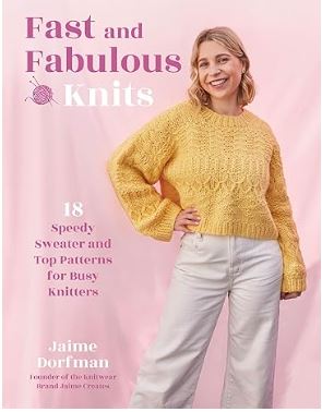 Fast and Fabulous Knits by Jaime Dorfman