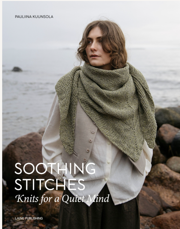 Soothing Stitches- Knits for a Quiet Mind- Pauliina Kuunsola- PRE ORDER