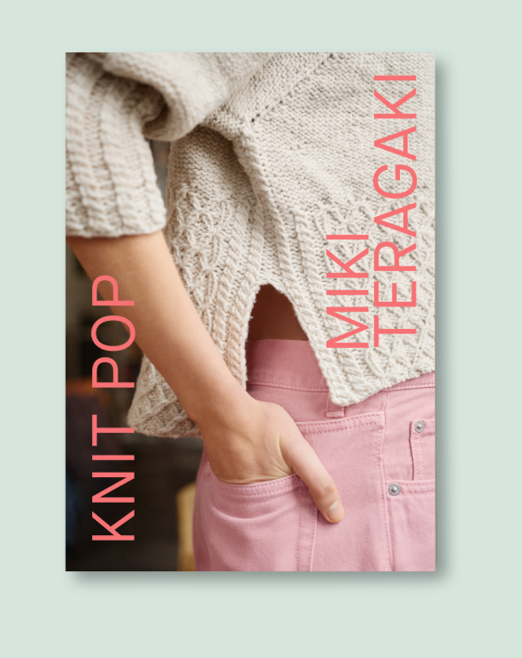 Knit Pop: Designs for the Modern Maker- Miki Teragaki