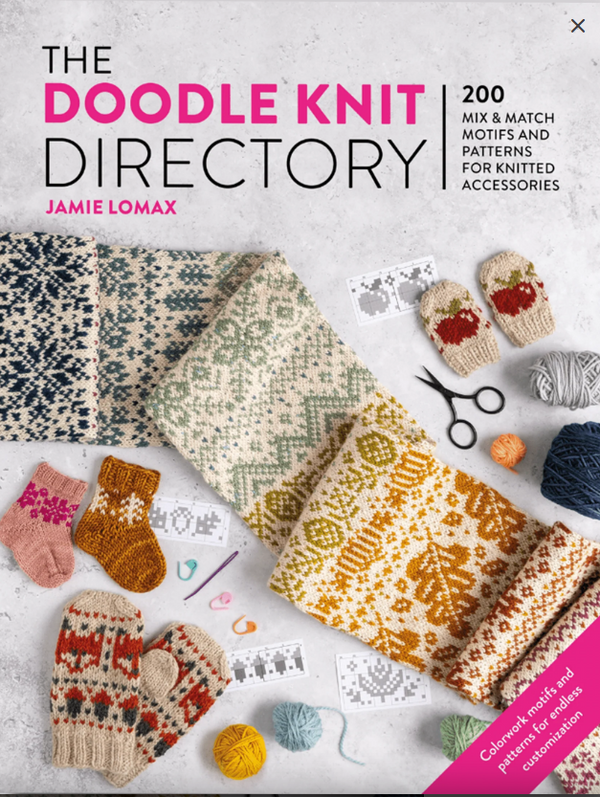 Doodle Knit Directory: 200 Playful Colourwork Motifs for Knitted Accessories