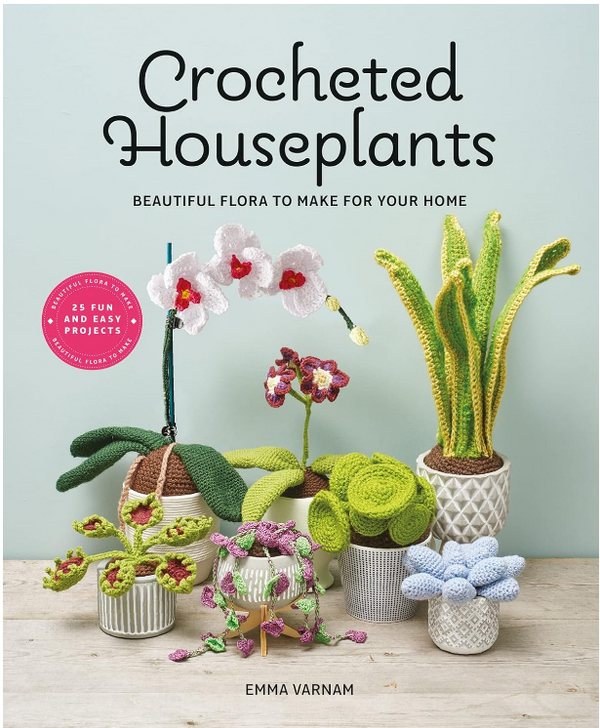 Crocheted House Plants - Emma Varnam