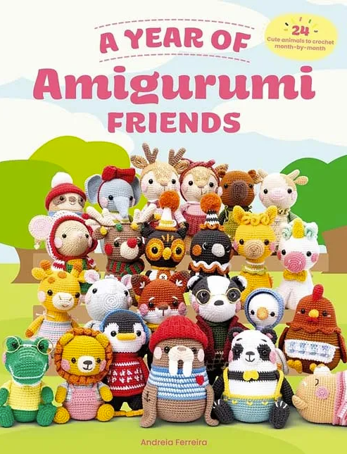 A Year Of Amigirumi Friends- Andreia Ferreira