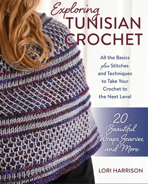 Exploring Tunisian Crochet- Lori Harrison