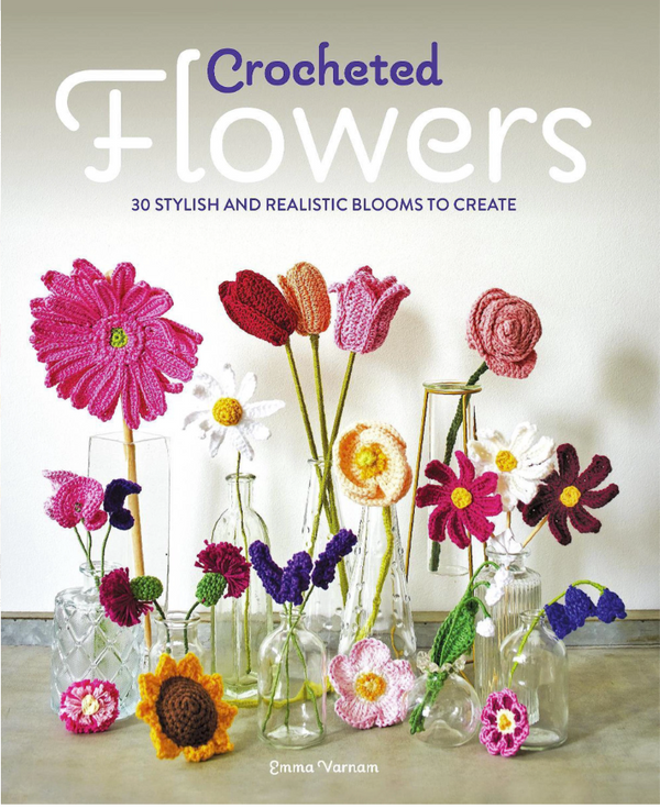 Crocheted Flowers- Emma Varnam
