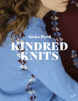 Kindred Knits - By Aleks Byrd PRE ORDER