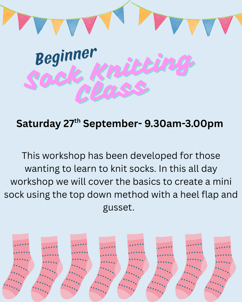 Beginner Sock Knitting Class- Saturday 27th September 2025