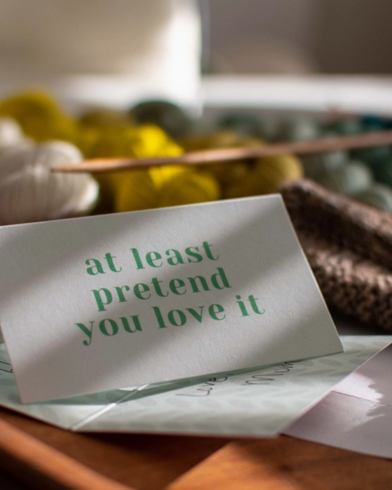 At Least Pretend You Love It  Care Instruction Cards